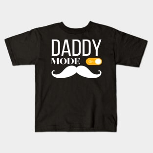Daddy Mode On - Funny Father's Day Kids T-Shirt